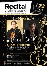 Cihat Askin y Roberto Issoglio ofrecen LA MAGIA DEL VIOLN, un recital de violn y piano con piezas breves del Romanticismo, el jueves 23 de febrero en el Teatro Villa de Molina