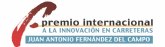 'Premio Internacional a la Innovación en Carreteras Juan Antonio Fernández del Campo'