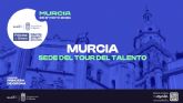 El Tour del Talento 2026 comienza en Murcia con un primer fin de semana lleno de actividades culturales, deportivas y creativas