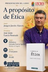 Joaqu�n Jare&ntilde;o presenta su libro A prop�sito de �tica el martes 23 de junio en Molina de Segura