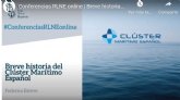 Breve historia del Clúster Marítimo Español