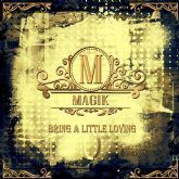 Magik. Bring A Little Lovin. Covers in isolation