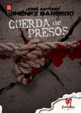 José Antonio Jiménez-Barbero presenta su libro Cuerda de presos el jueves 25 de mayo en la Biblioteca Salvador García Aguilar de Molina de Segura