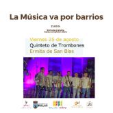 La Msica va por Barrios finaliza este viernes con el concierto de 'Quinteto de Trombones'