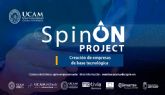 La UCAM crea 'SPIN-ON Project', una iniciativa para fomentar la actividad emprendedora