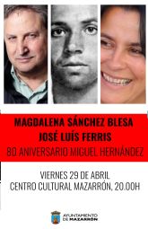 Magdalena Snchez Blesa y Jos Luis Ferris participan en un evento homenaje a Miguel Hernndez en Mazarrn
