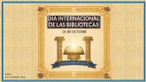 24 de Octubre. Da Internacional de las Bibliotecas: un homenaje a la memoria y al conocimiento