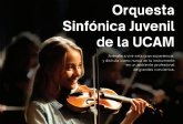 Nace la Orquesta Sinfónica Juvenilde la UCAM