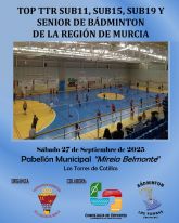 Las Torres de Cotillas acoge el Top TTR sub-11, sub-15, sub-19 y senior de bdminton de la Regin de Murcia