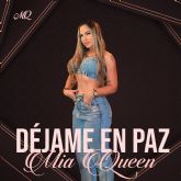 Mia Queen regresa con fuerza: un nuevo captulo en su trayectoria musical con 'Djame en paz'