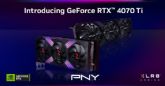 PNY presenta la ltima GPU NVIDIA GeForce Serie 40: