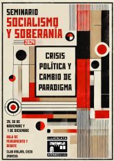 En un momento fundacional consecuencia de una crisis poltica y un cambio de paradigma se celebra el seminario Socialismo y Soberana