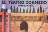 Lourdes Bornás presenta ´El teatro dormido´ en Leer, Pensar e Imaginar