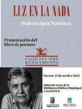 Presentación del libro de poemas “Luz en la nada” de Pedro López Martínez