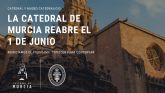 La Catedral y el Museo Catedralicio de Murcia reinician el programa “Conocer para Conservar” en junio
