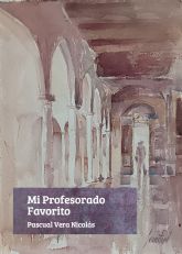 Pascual Vera presenta hoy el libro �Mi profesorado favorito�, un homenaje al legado docente y humano de 81 maestros de la UMU