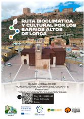Lorca acoge una ruta bioclim�tica y cultural, tomando como protagonista los Barrios Altos