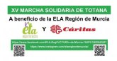 Este domingo 2 de octubre se celebra la XV Marcha Solidaria de Totana a beneficio de las asociaciones ELA Regin de Murcia y Critas