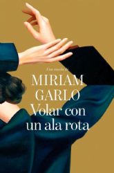Miriam Garlo presenta su libro Volar con un ala rota el martes 29 de septiembre en Molina de Segura