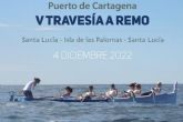 Más de 120 deportitas se dan cita en la V edición de la Travesía a Remo Puerto de Cartagena