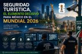 Seguridad en México rumbo al Mundial 2026: el reto de un país anfitrión