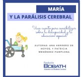 'Mara y la Parlisis Cerebral', un cuento y una serie de seis episodios para sensibilizar sobre la educacin especial y la discapacidad