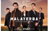 STARZPLAY lanza el tráiler oficial de la serie original en espanol 'MALAYERBA'