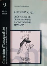 Coincidiendo con la conmemoración del VIII centenario de Alfonso X el Sabio, la UMU edita un libro que recopila los actos celebrados hace un siglo