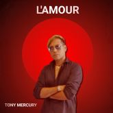 Así suena 'L'amour' el nuevo sencillo de 'L'amour' lo nuevo de Tony Mercury