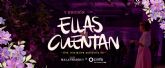 Comienza la nueva edicin de Ellas Cuentan, una iniciativa solidaria de Malasmadres y Cinfa