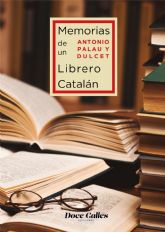 Las memorias del bibliógrafo Antoni Palau y Dulcet en castellano
