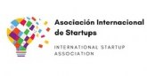 Nace la Asociación Internacional de Startups para conectar el ecosistema innovador y tecnológico internacional