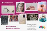 La Sala Subjetiva ofrece visitas online a las exposiciones de jóvenes artistas cartageneros