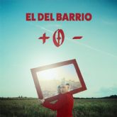 El Del Barrio Presenta 'M�s O Menos', Su Nuevo Sencillo, Y Marca Una Nueva Etapa En Su Carrera