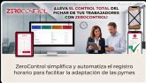 ZeroControl simplifica y automatiza el registro horario para facilitar la adaptaci�n de las pymes